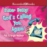 Sister_Betty__God_s_Calling_You__Again_